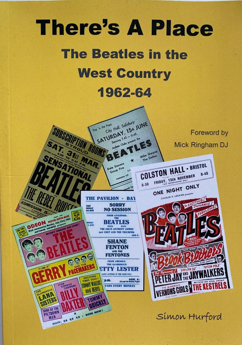 The cover of one of Simon’s recent books, There’s a Place: The Beatles in the West Country 1962-64. Image: Simon Hurford